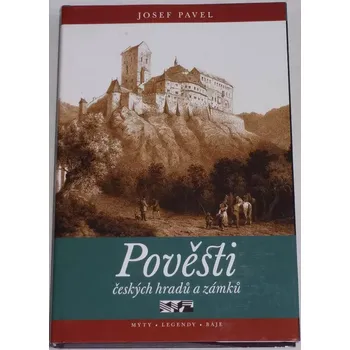 Literární biografie Pavel Josef - Pověsti českých hradů a zámků