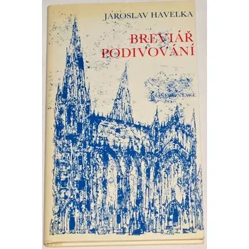 Literární biografie Havelka Jaroslav - Breviář podivování