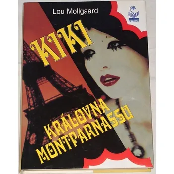 Literární biografie Mollgaard Lou - Kiki, královna Montparmassu