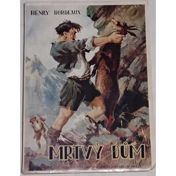 Bordeaux Henry - Mrtvý dům