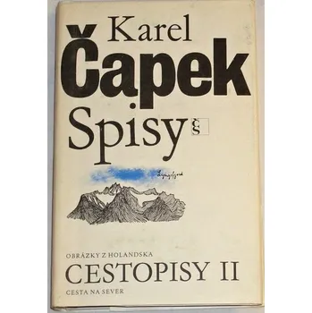 Literární cestopis Čapek Karel - Cestopisy II. (Obrázky z Holanska, Cesta na sever)