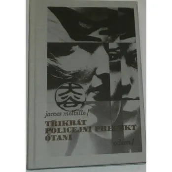 Melville James - Třikrát policejní prefekt Ótani