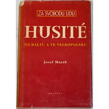 Literární biografie Macek Josef - Husité na Baltu a ve Velkopolsku