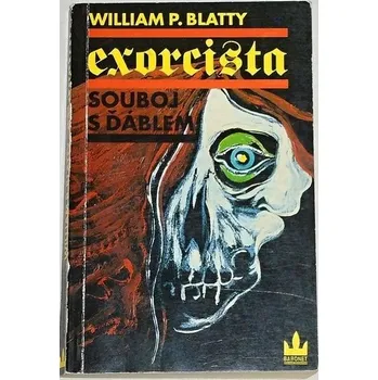 Blatty William Peter - Exorcista: Souboj s ďáblem