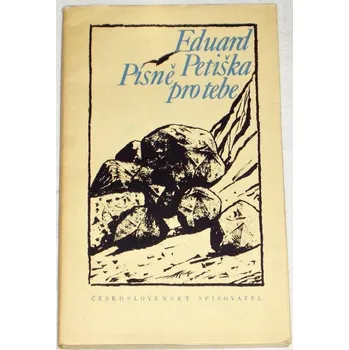 Poezie Petiška Eduard - Písně pro tebe