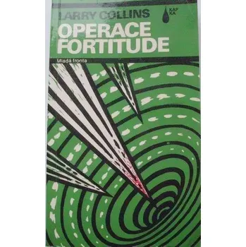 Collins Larry - Operace Fortitude