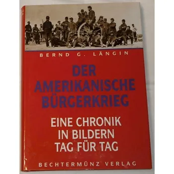 Literární biografie Längin Bernd G. - Der Amerikanische Bürgerkrieg