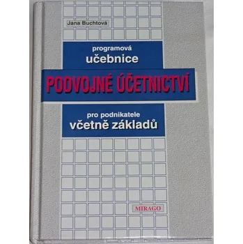 Buchtová Jana - Programová učebnice: Podvojné účetnictví