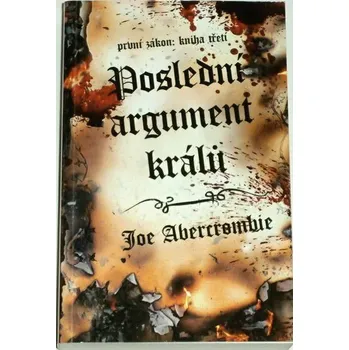 Abercrombie Joe - Poslední argument králů