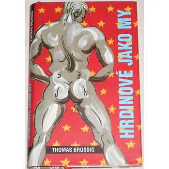 Brussig Thomas - Hrdinové jako my