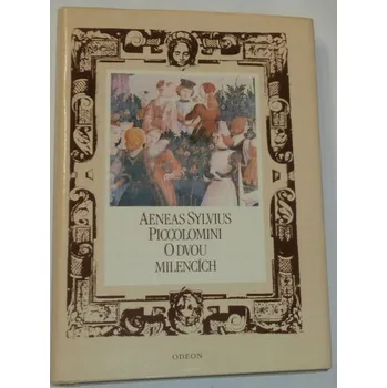 Piccolomini Sylvius Aeneas - O dvou milencích