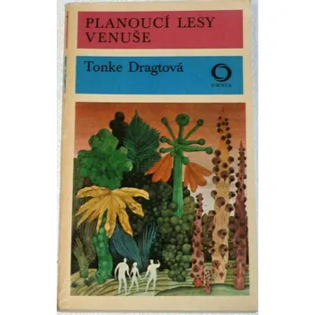 Dragtová Tonke - Planoucí lesy Venuše