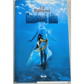 Rigbeyová Liz - Osudové léto