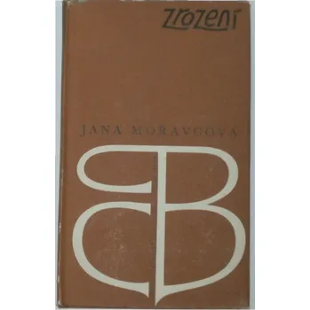 Literární biografie Moravcová Jana - Zrození