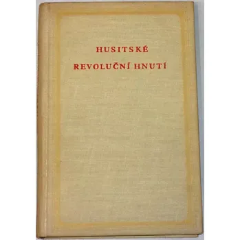 Literární biografie Macek Josef - Husitské revoluční hnutí