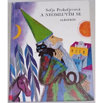 Prokofjevová Sofja - A neomluvím se