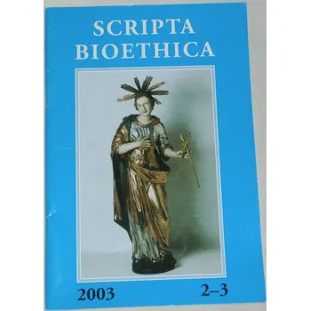 Scripta bioethica 2-3/ 2003