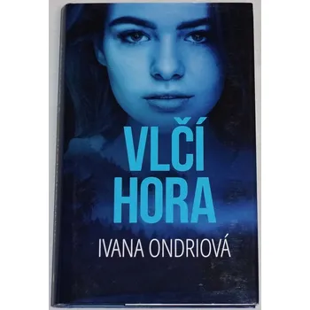 Ondriová Ivana - Vlčí hora