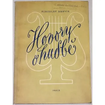 Literární biografie Barvík Miroslav - Hovory o hudbě