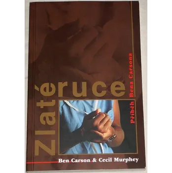 Carson Ben, Murphey Cecil - Zlaté ruce