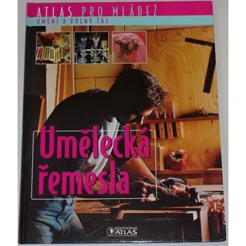 Encyklopedie Umělecká řemesla (Atlas pro mládež)