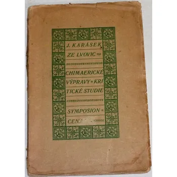 Karásek Jiří ze Lvovic - Chimaerické výpravy (Kritické studie)