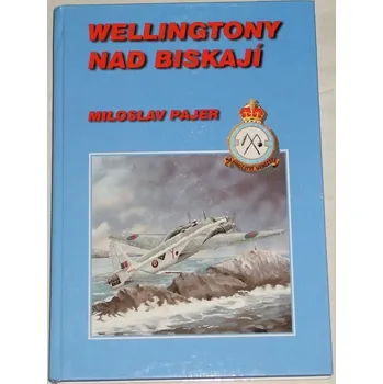 Literární cestopis Pajer Miloslav - Wellingtony nad Biskají
