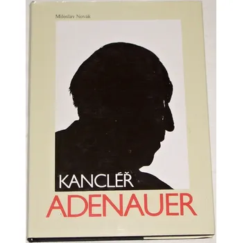 Literární biografie Novák Miloslav - Kancléř Adenauer