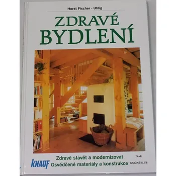Literární biografie Fischer-Uhlig Horst - Zdravé bydlení