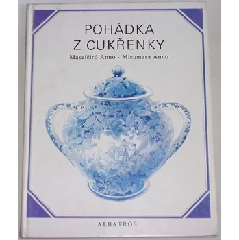 Pohádka Masaičiró Anno - Pohádka z cukřenky
