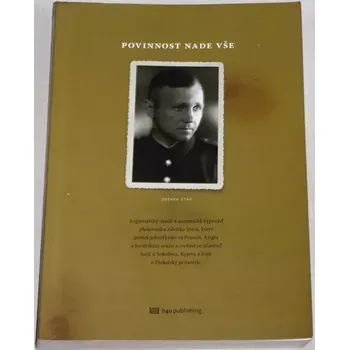 Literární biografie Stav Zdeněk - Povinnost nade vše