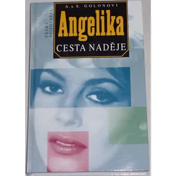 Literární biografie Golonovi A. a S. - Angelika Cesta naděje
