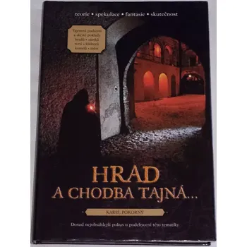 Pokorný Karel - Hrad a chodba tajná...