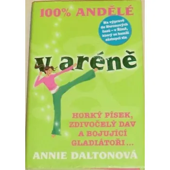 Daltonová Annie - 100 % andělé: V Aréně