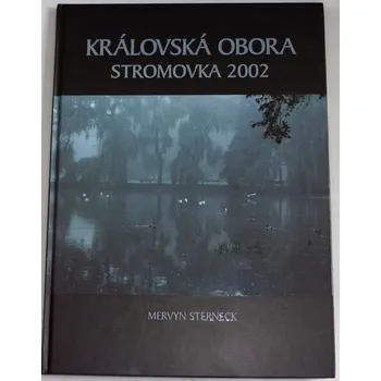 Literární biografie Sterneck Mervyn - Královská obora Stromovka 2002