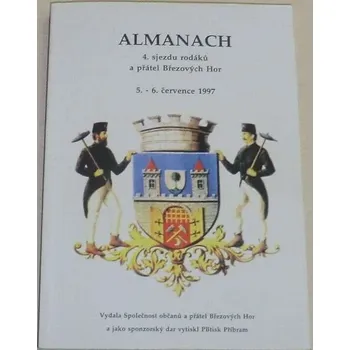 Cestování Almanach 4. sjezdu rodáků a přátel Březových Hor