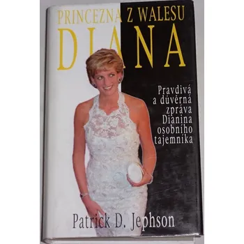 Literární biografie Jephson Patrick D. - Diana, princezna z Walesu