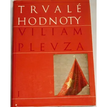 Literární biografie Plevza Viliam - Trvalé hodnoty I.