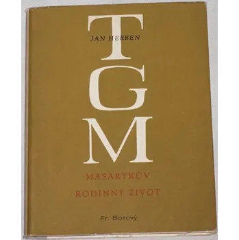 Literární biografie Herben Jan - Masarykův rodinný život