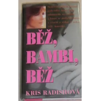 Radishová Kris - Běž, Bambi, běž
