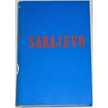 Literární biografie Seton-Watson R. V. - Sarajevo (Z války a revoluce sv. druhý)