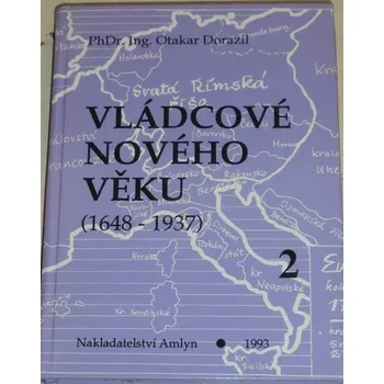 Literární biografie Dorazil Otakar - Vládcové nového věku 2 (1725-1792)
