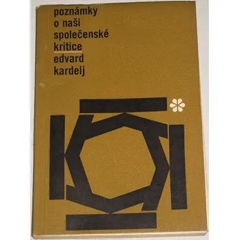 Literární biografie Kardelj Edvard - Poznámky o naší společenské kritice