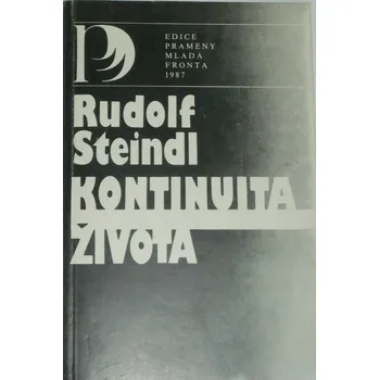 Steindl Rudolf - Kontinuita Života