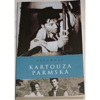 Literární biografie Stendhal - Kartouza parmská