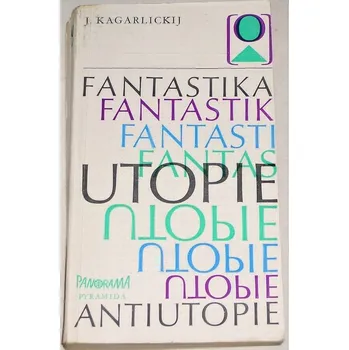Kagarlickij J. - Fantastika, Utopie, Antiutopie