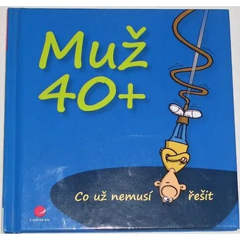 Kernbach Michael - Muž 40+ (Co už nemusí řešit)