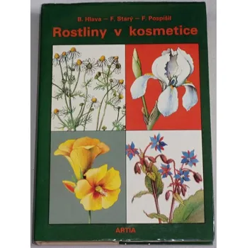 Hlava, Starý, Pospíšil - Rostliny v kosmetice