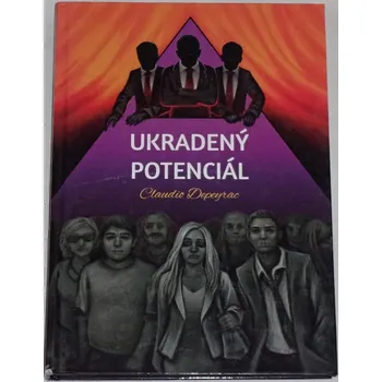 Literární biografie Depeyrac Claudio - Ukradený potenciál