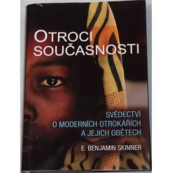 Skinner E. Benjamin - Otroci současnosti